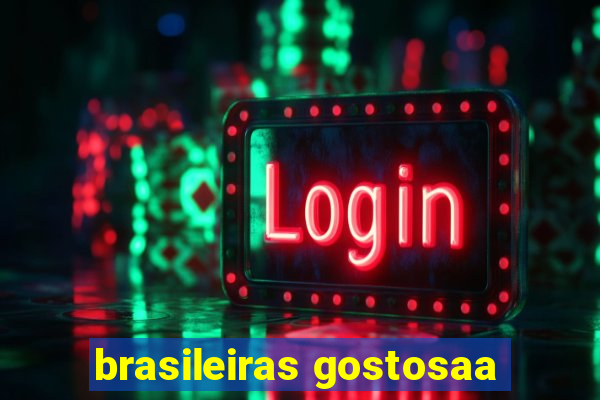 brasileiras gostosaa