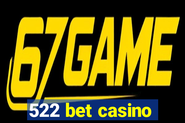 522 bet casino