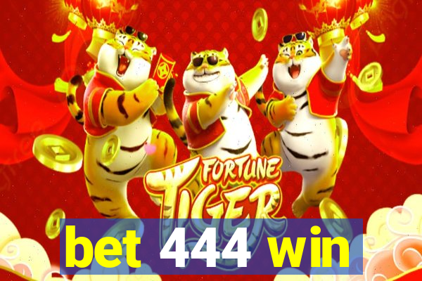 bet 444 win