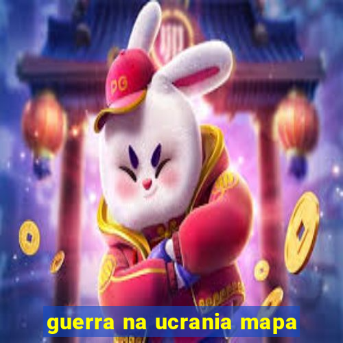 guerra na ucrania mapa