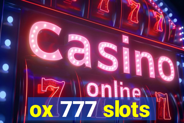 ox 777 slots