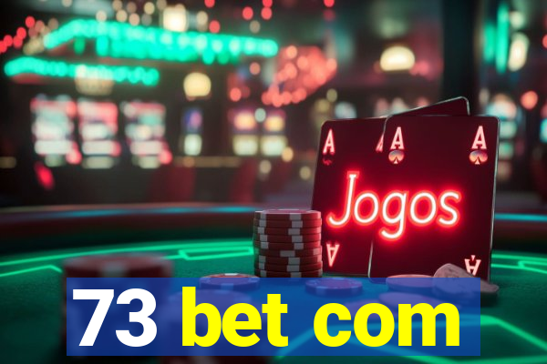 73 bet com