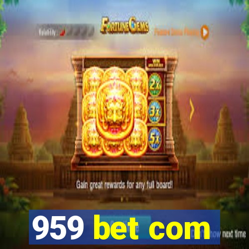 959 bet com