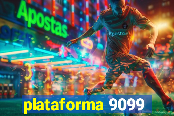 plataforma 9099