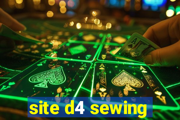 site d4 sewing