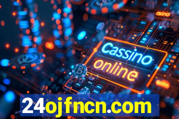 24ojfncn.com