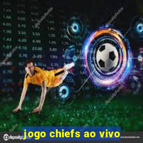 jogo chiefs ao vivo