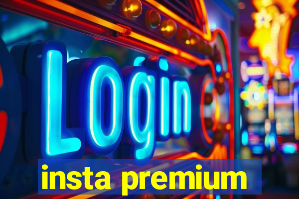 insta premium