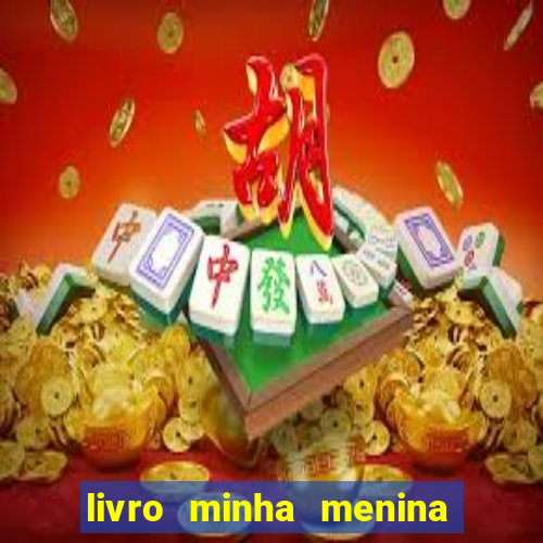 livro minha menina isabella castrioti pdf gratis