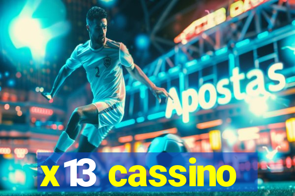 x13 cassino