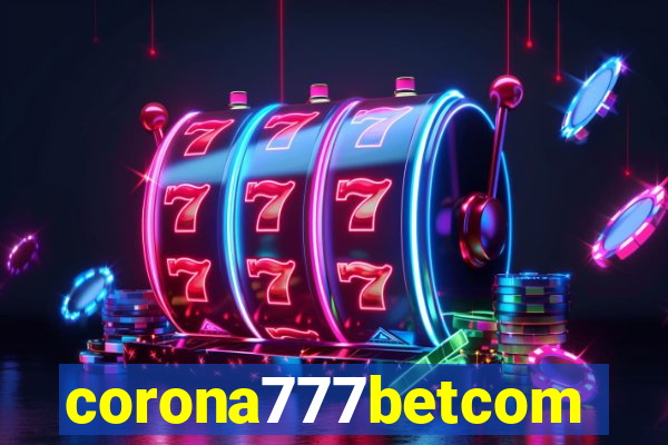 corona777betcom