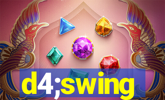 d4;swing