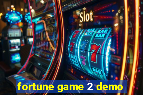 fortune game 2 demo