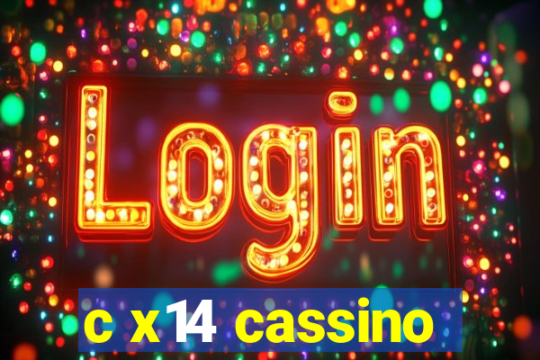 c x14 cassino