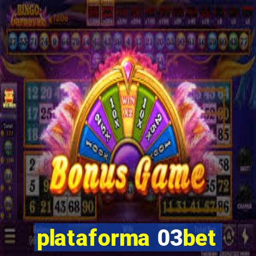 plataforma 03bet