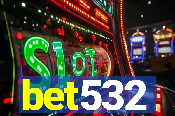 bet532