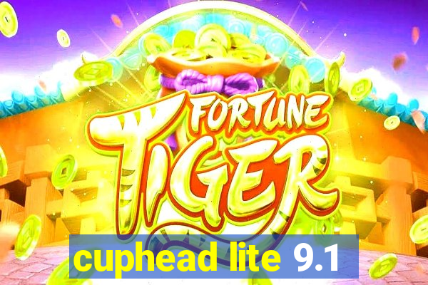 cuphead lite 9.1