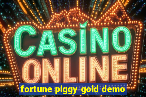 fortune piggy gold demo