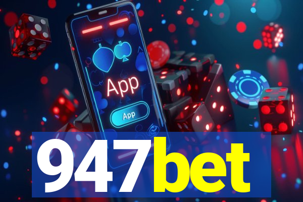 947bet