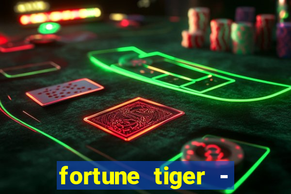 fortune tiger - horário das cartas 10x