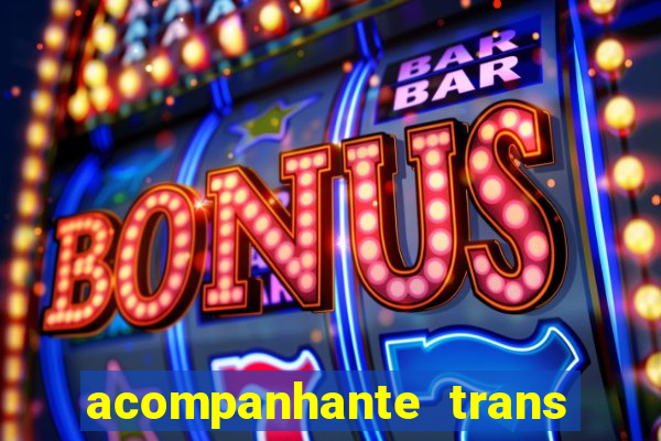 acompanhante trans de santos