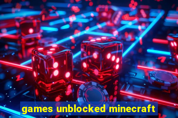 games unblocked minecraft