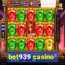 bet939 casino