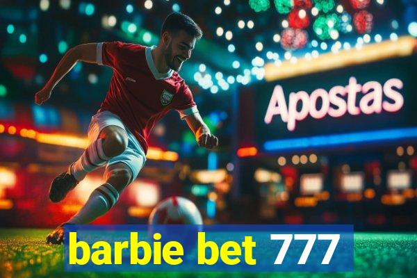 barbie bet 777