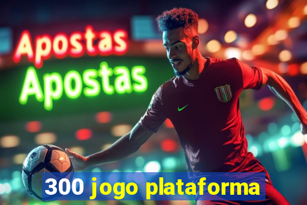 300 jogo plataforma