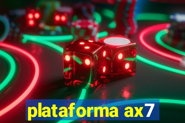 plataforma ax7