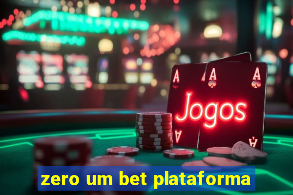 zero um bet plataforma