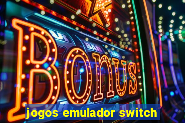 jogos emulador switch