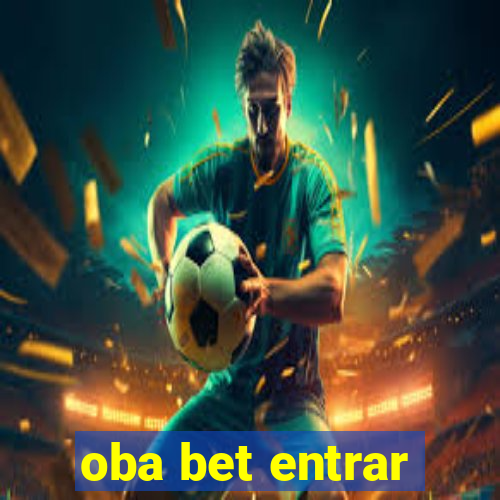 oba bet entrar