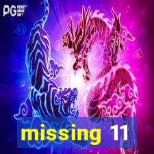 missing 11