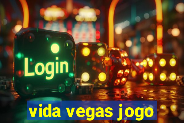 vida vegas jogo