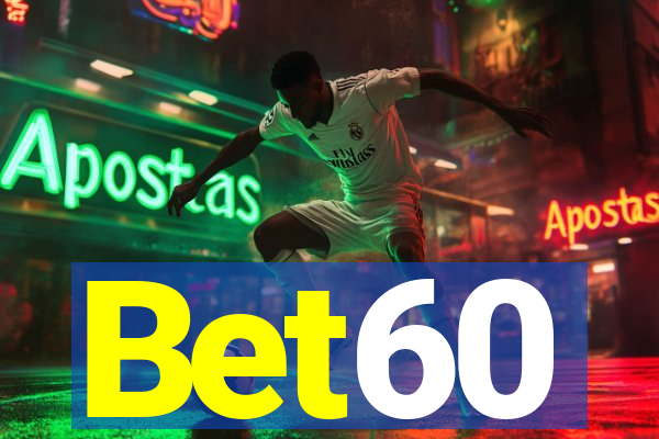 Bet60