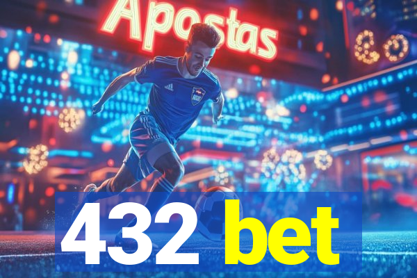 432 bet