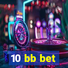 10 bb bet