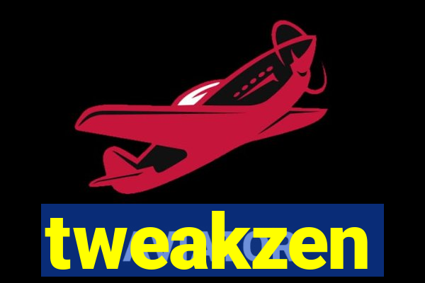 tweakzen