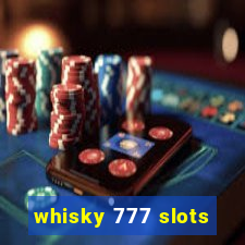 whisky 777 slots