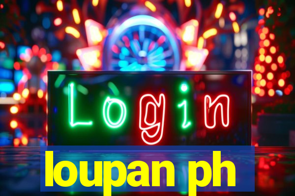 loupan ph