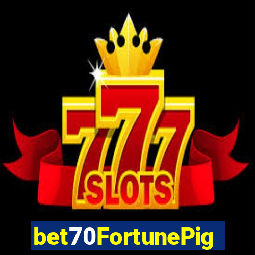 bet70FortunePig