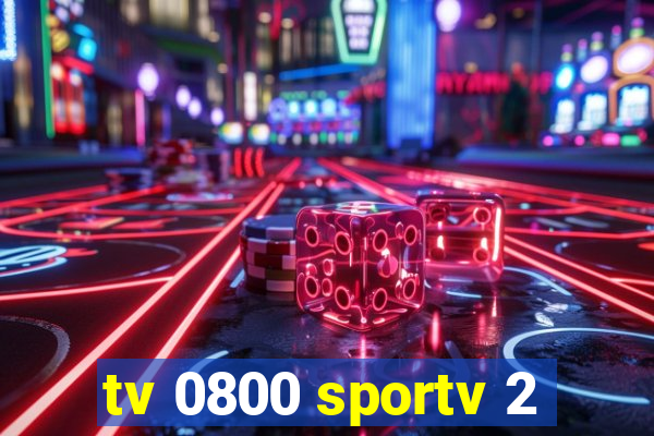 tv 0800 sportv 2