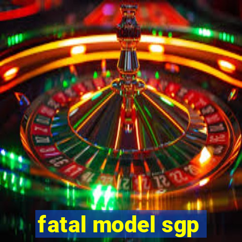 fatal model sgp