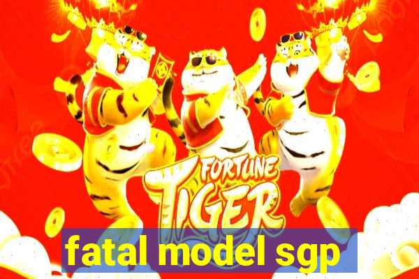 fatal model sgp