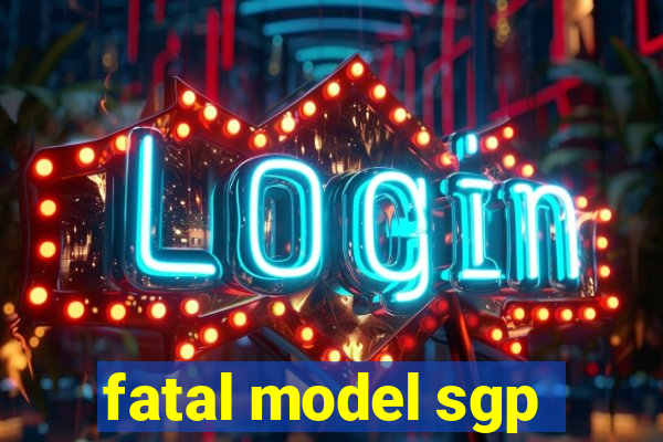 fatal model sgp