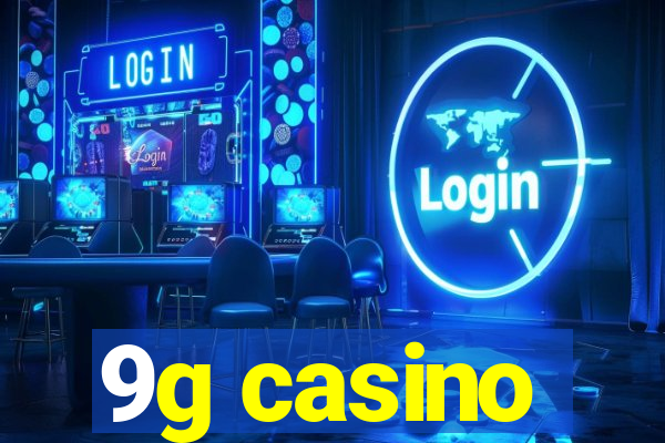 9g casino