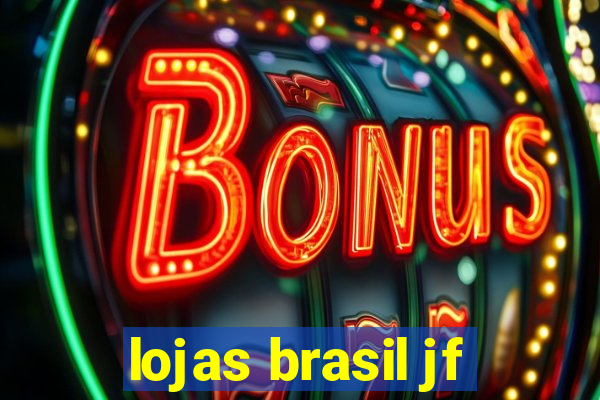 lojas brasil jf