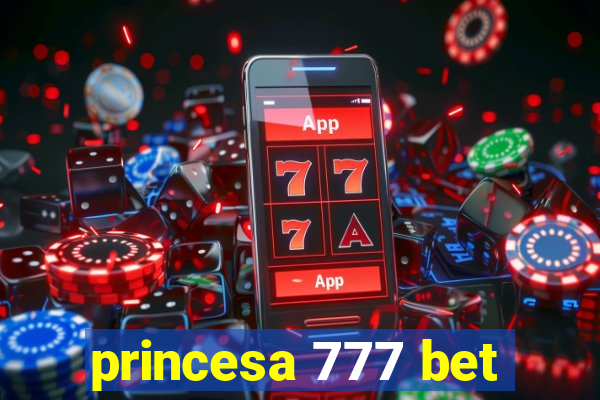 princesa 777 bet