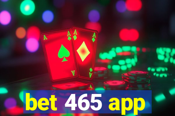 bet 465 app